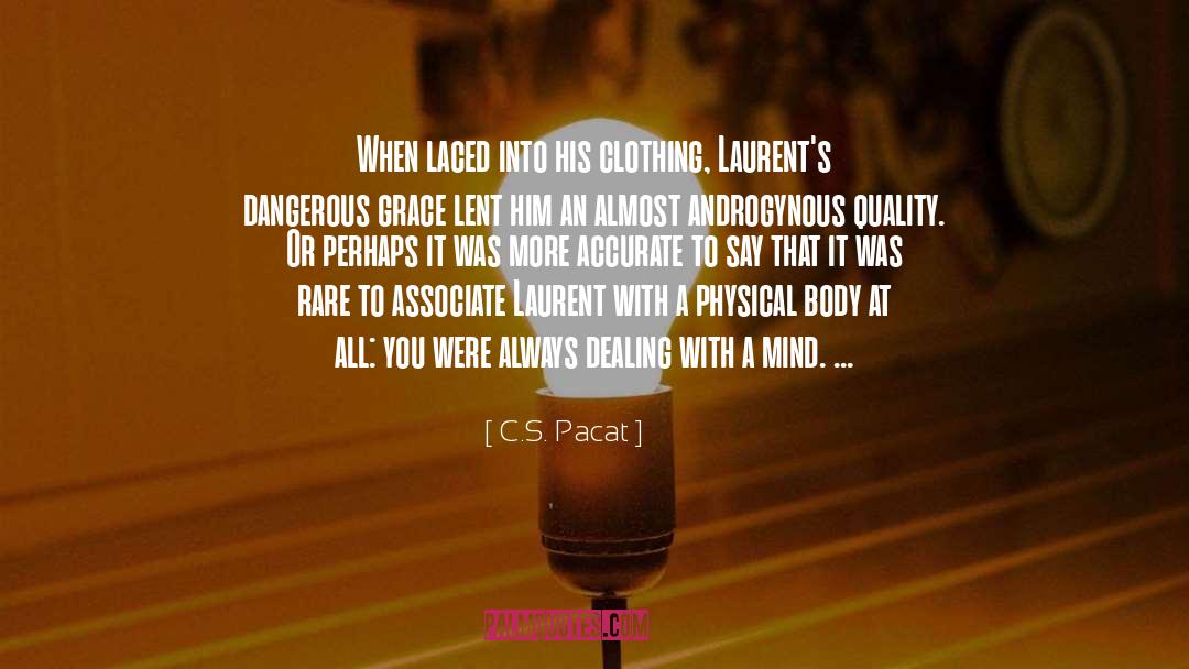 Laurent quotes by C.S. Pacat