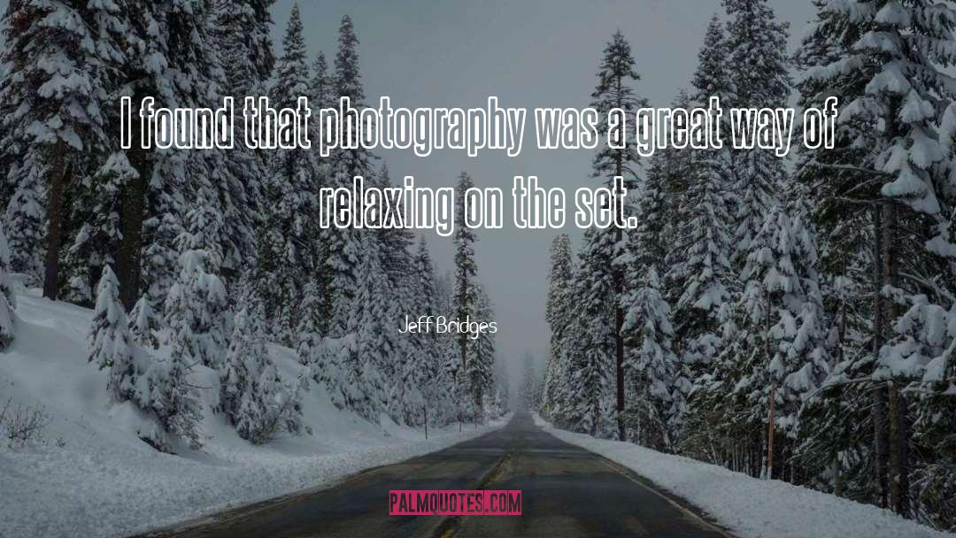 Laurentina Photography quotes by Jeff Bridges