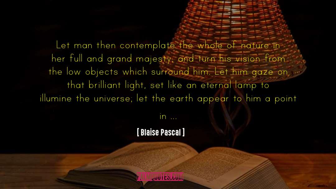 Lava Lamp quotes by Blaise Pascal