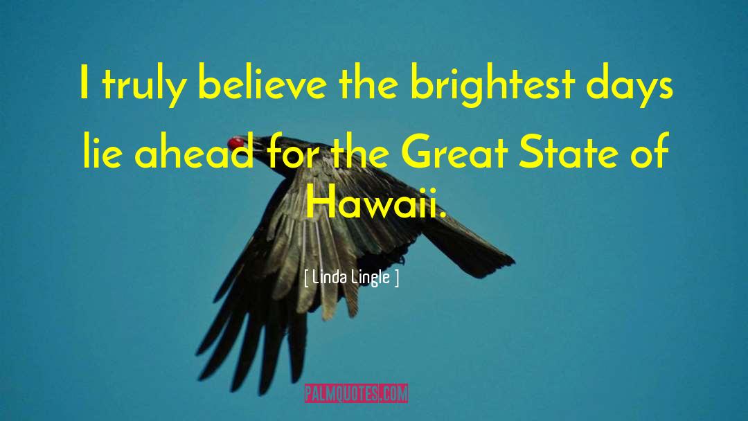 Lavengro Hawaii quotes by Linda Lingle