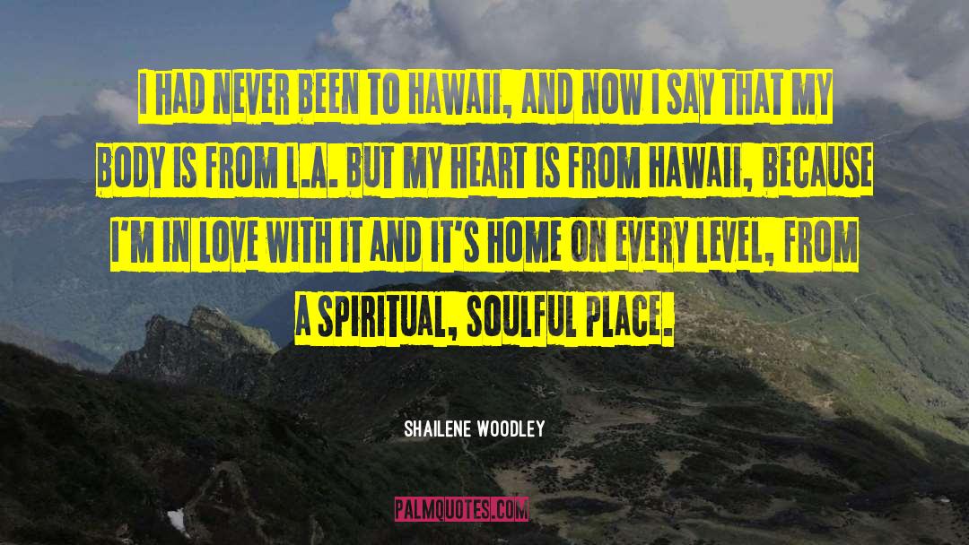 Lavengro Hawaii quotes by Shailene Woodley