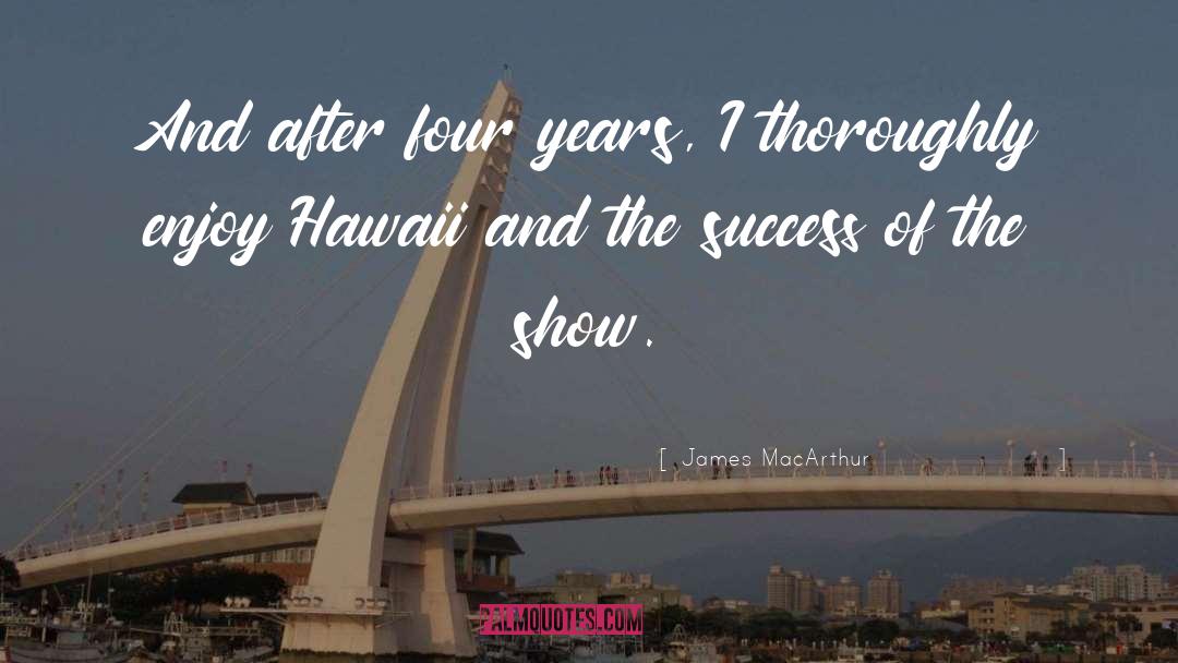 Lavengro Hawaii quotes by James MacArthur