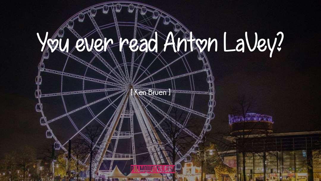 Lavey quotes by Ken Bruen