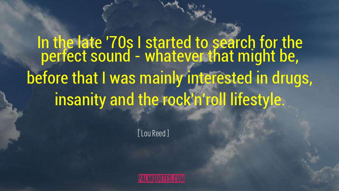 Lavish Lifestyle quotes by Lou Reed