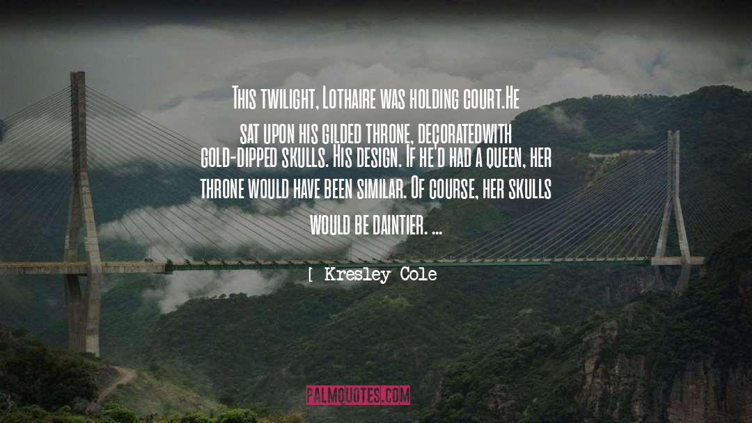 Lavishly Decorated quotes by Kresley Cole