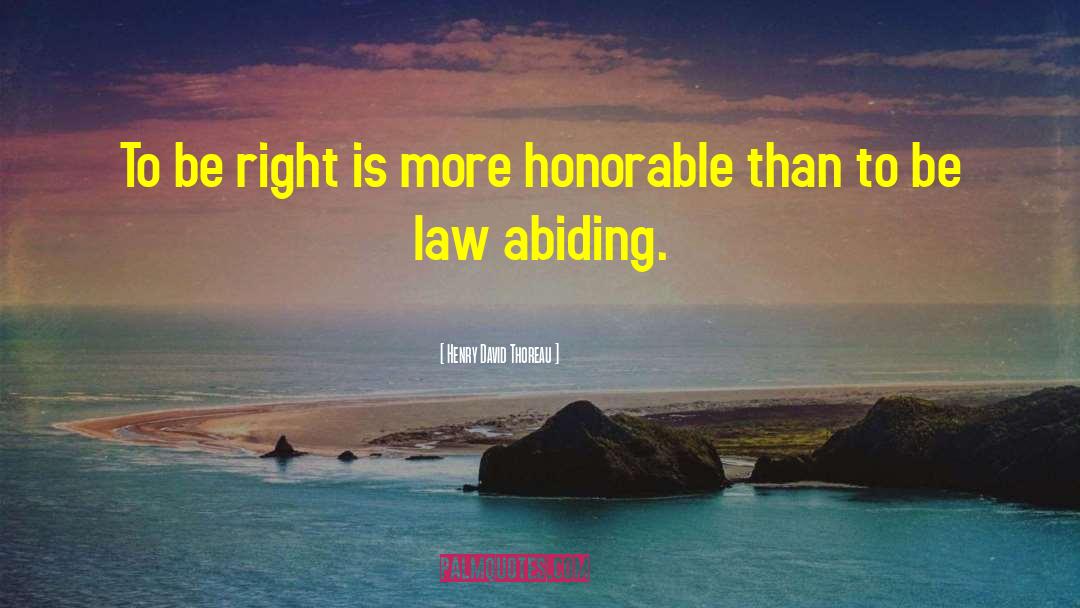 Law Abiding Citizen quotes by Henry David Thoreau