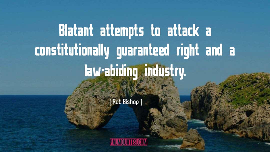 Law Abiding quotes by Rob Bishop