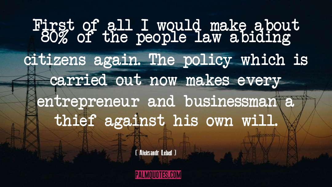 Law Abiding quotes by Aleksandr Lebed