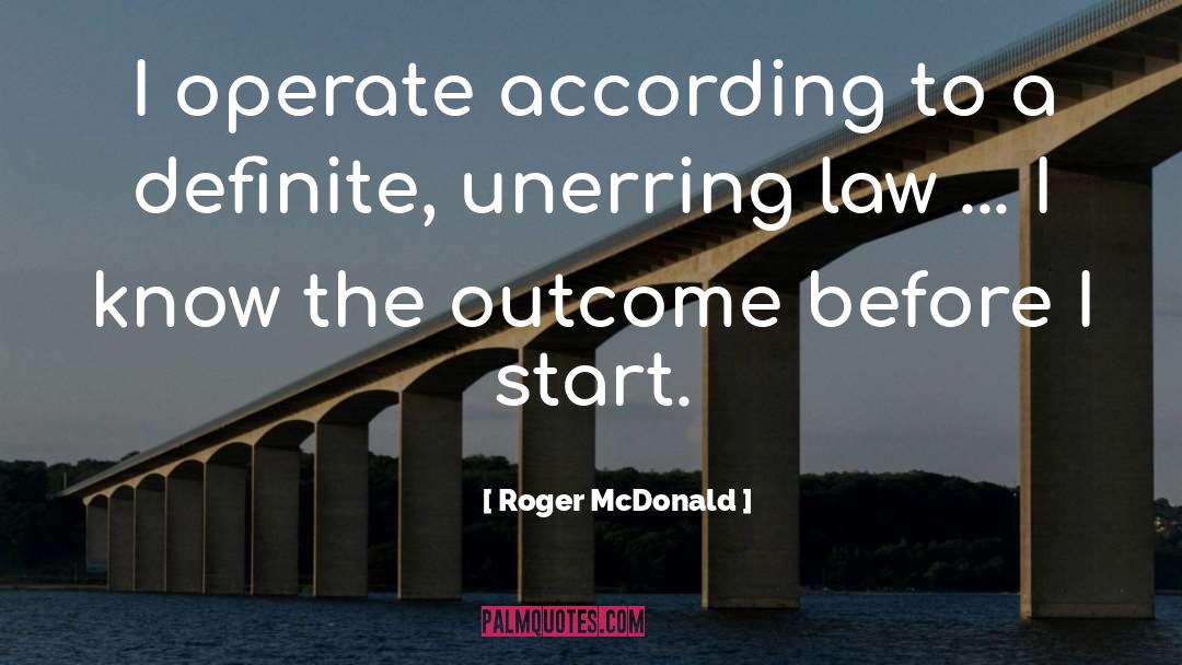 Law An quotes by Roger McDonald