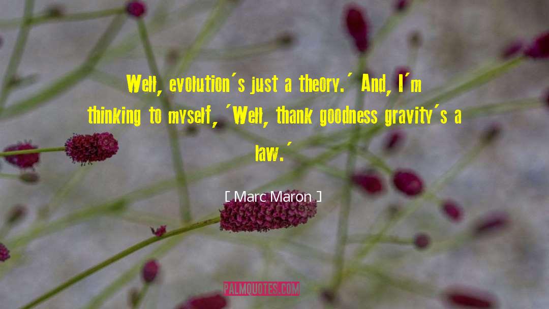 Law An quotes by Marc Maron