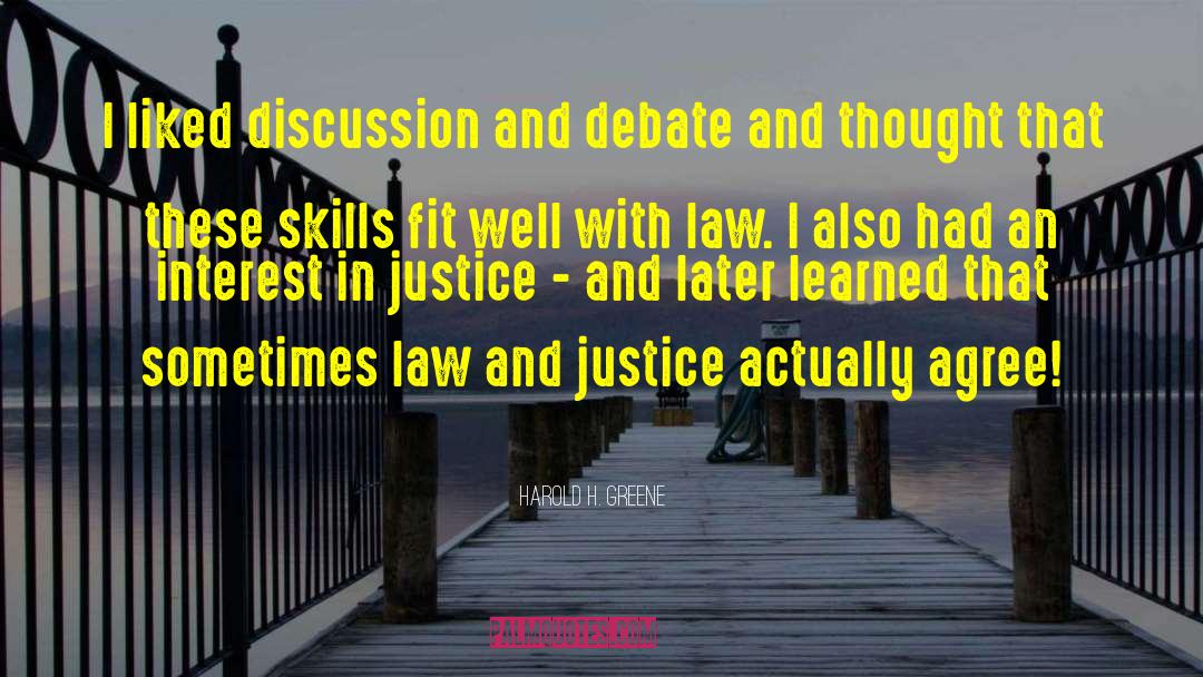Law And Justice quotes by Harold H. Greene