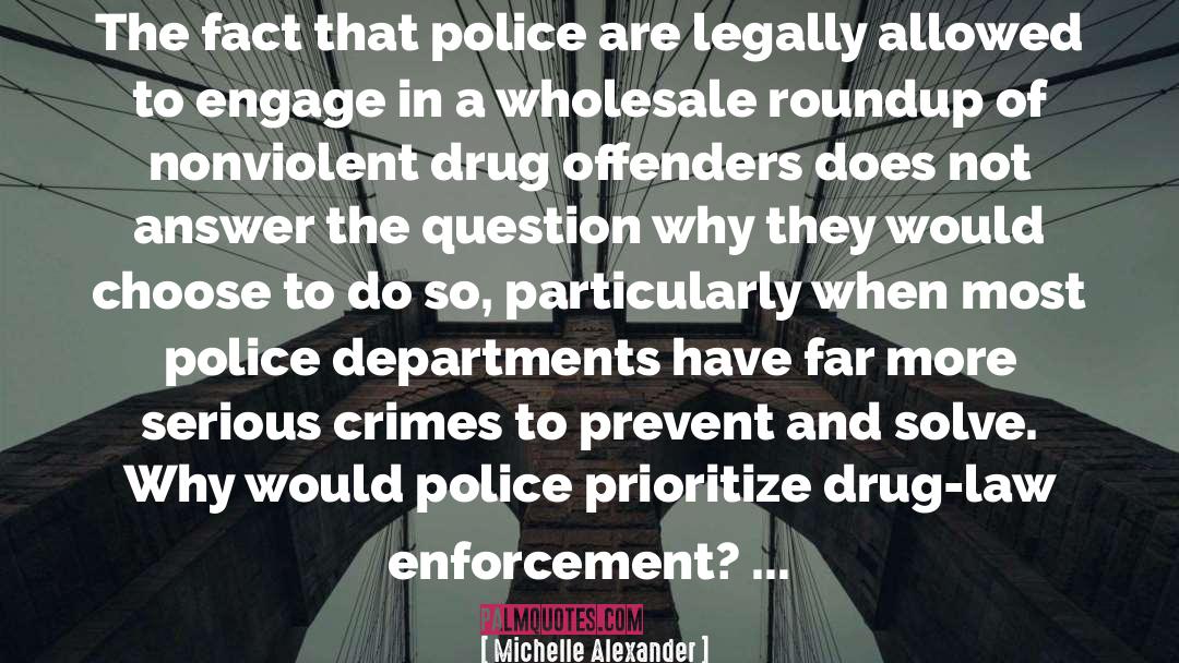 Law Enforcement quotes by Michelle Alexander