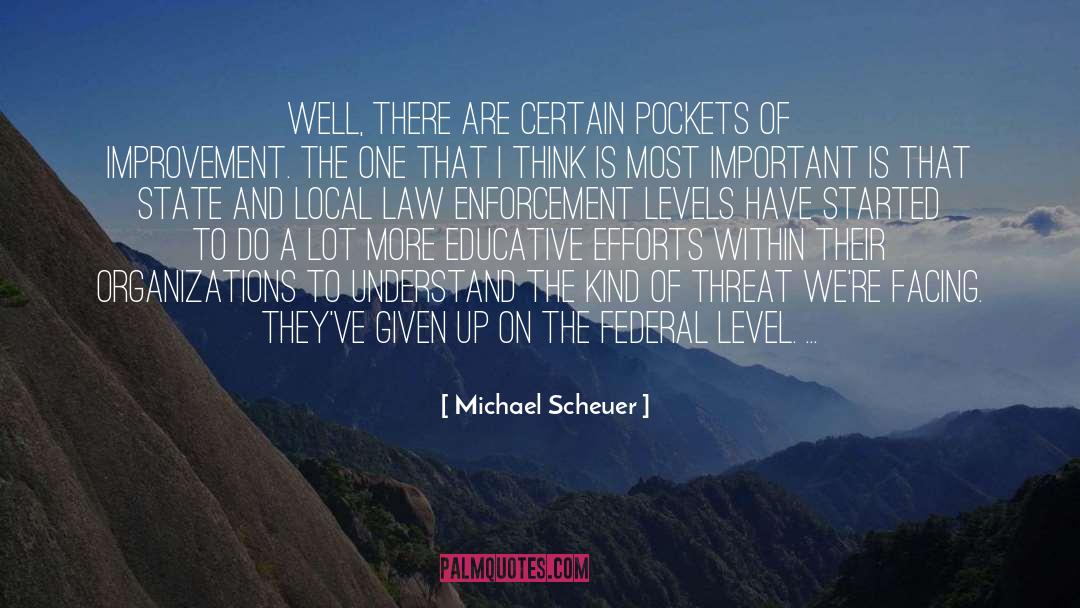 Law Enforcement quotes by Michael Scheuer