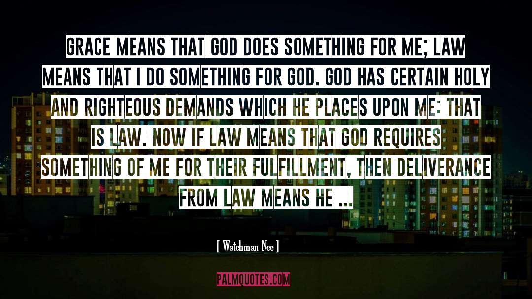 Law Grace quotes by Watchman Nee