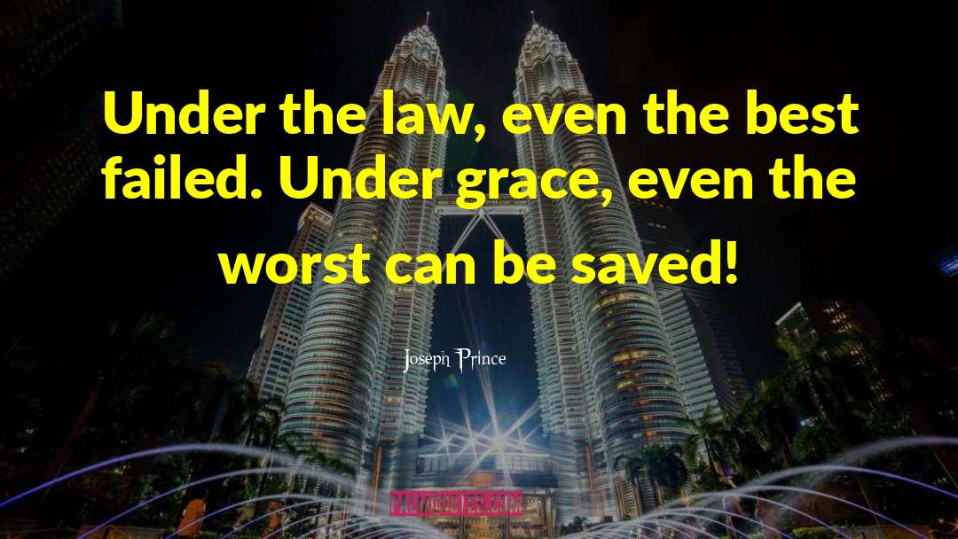 Law Grace quotes by Joseph Prince