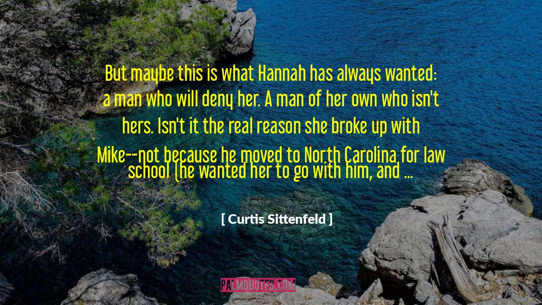 Law Like Statements quotes by Curtis Sittenfeld