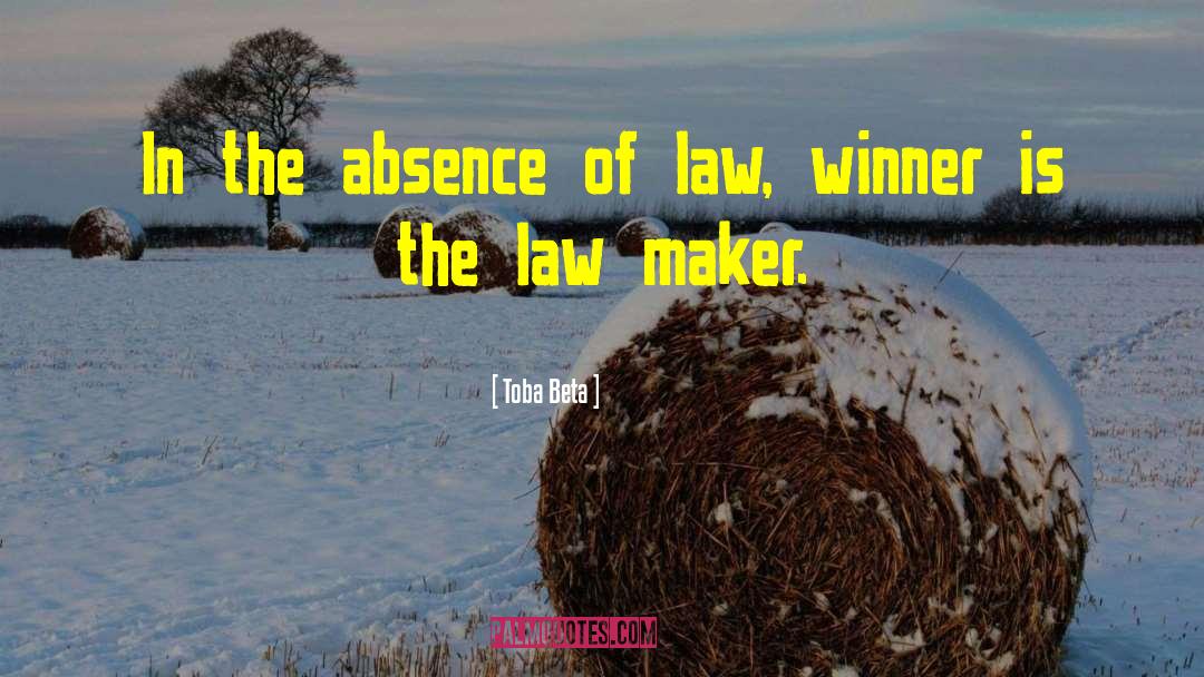 Law Maker quotes by Toba Beta