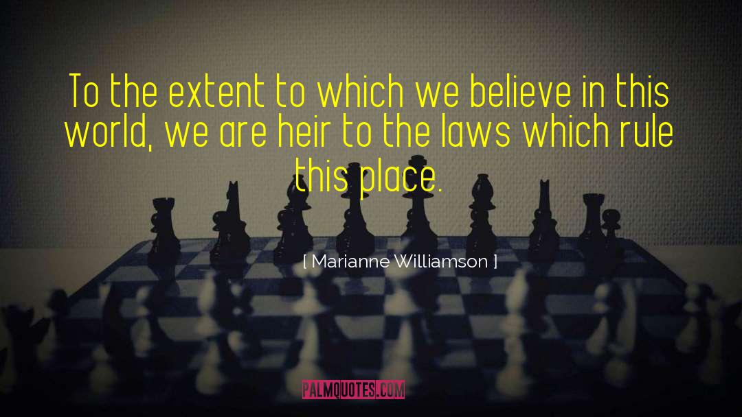 Law Makers quotes by Marianne Williamson
