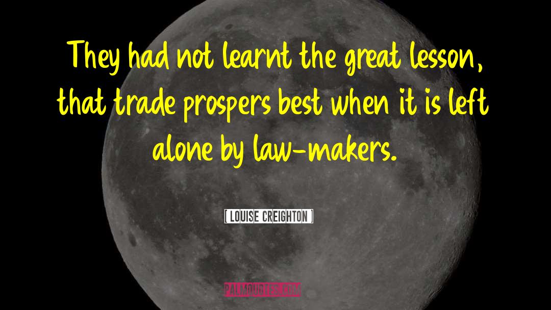 Law Makers quotes by Louise Creighton