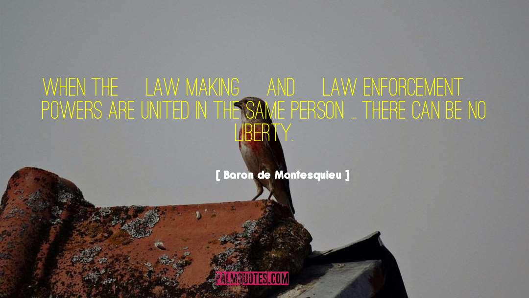Law Making quotes by Baron De Montesquieu