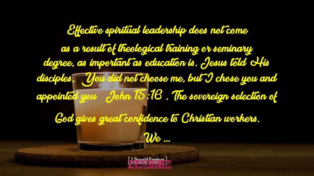 Law Of 16 Leadership Teddy Dibiase quotes by J. Oswald Sanders