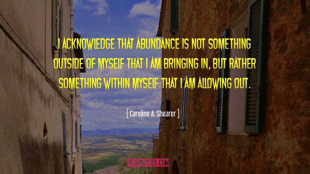 Law Of Attraction Books quotes by Caroline A. Shearer