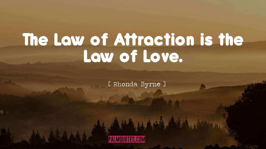 Law Of Attraction Love quotes by Rhonda Byrne