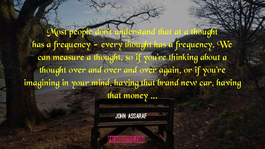 Law Of Attration quotes by John Assaraf