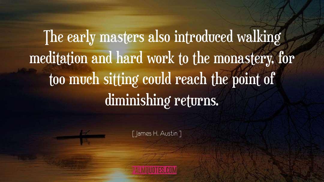 Law Of Diminishing Returns quotes by James H. Austin