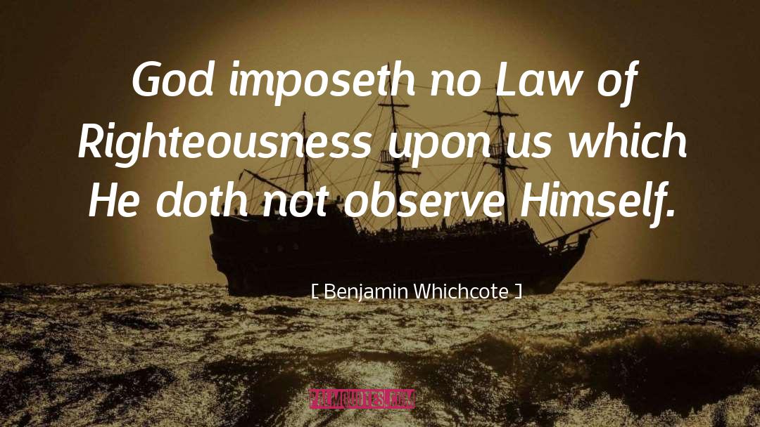 Law Of Emergence quotes by Benjamin Whichcote