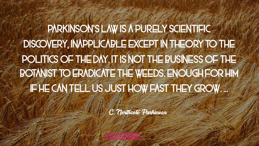 Law Of Emergence quotes by C. Northcote Parkinson