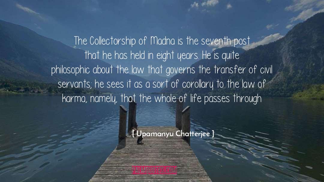 Law Of Karma quotes by Upamanyu Chatterjee