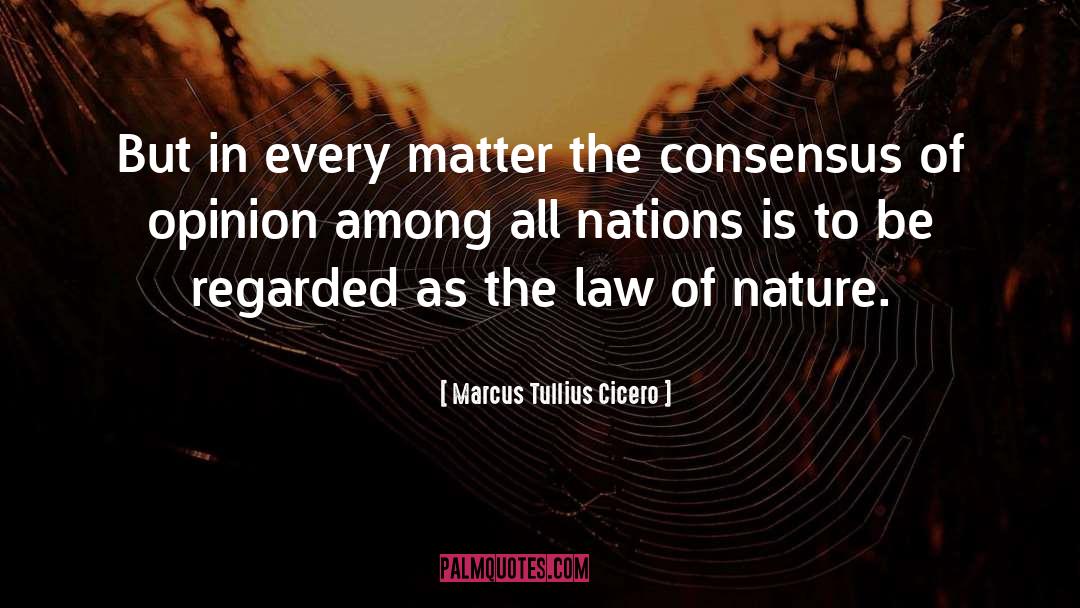 Law Of Nature quotes by Marcus Tullius Cicero
