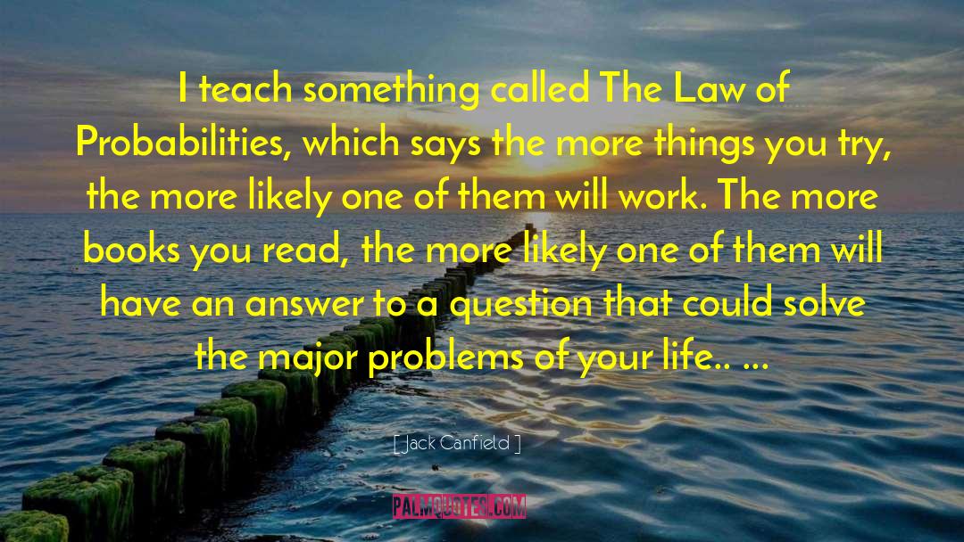 Law Of The Harvest quotes by Jack Canfield