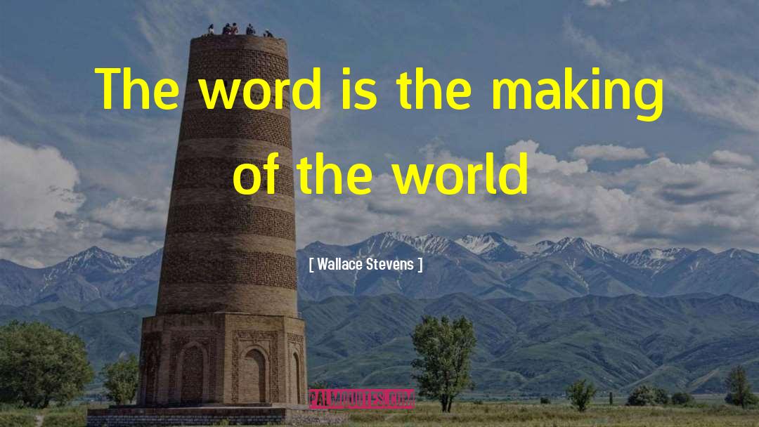 Law Of The World quotes by Wallace Stevens