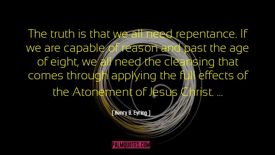 Law Reason quotes by Henry B. Eyring