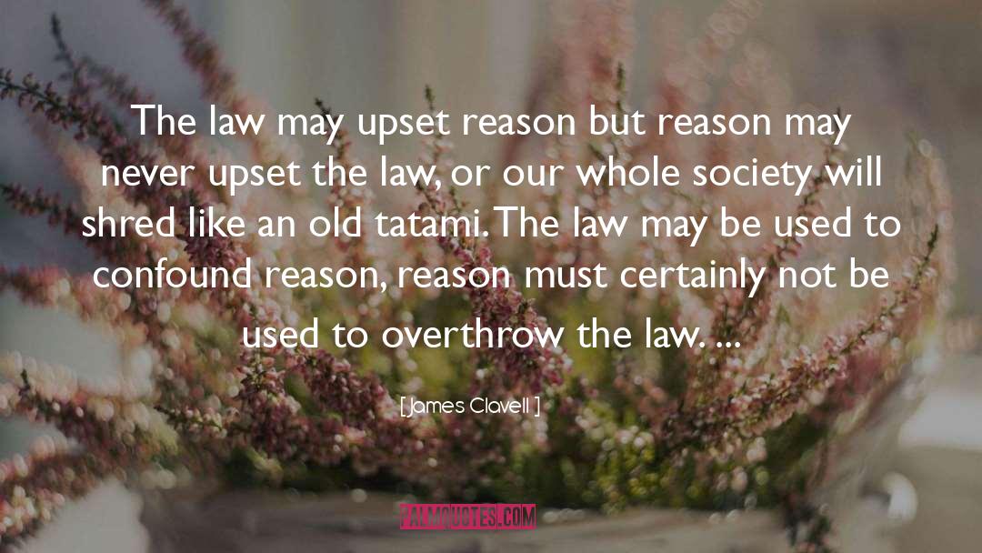 Law Reason quotes by James Clavell