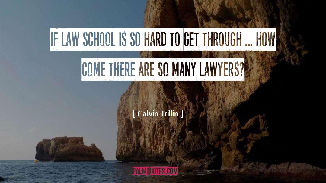 Law School quotes by Calvin Trillin