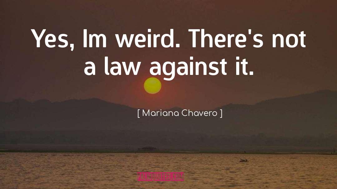 Law Student quotes by Mariana Chavero
