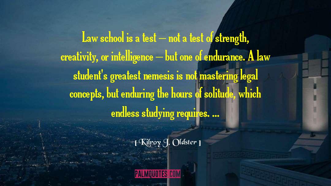 Law Student quotes by Kilroy J. Oldster
