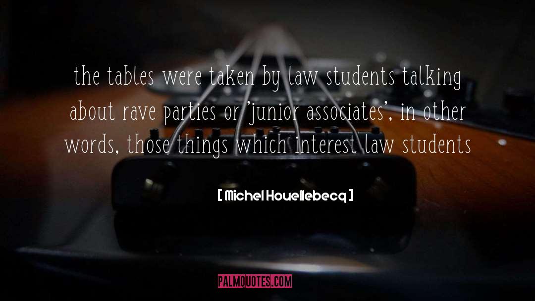 Law Students Funny quotes by Michel Houellebecq