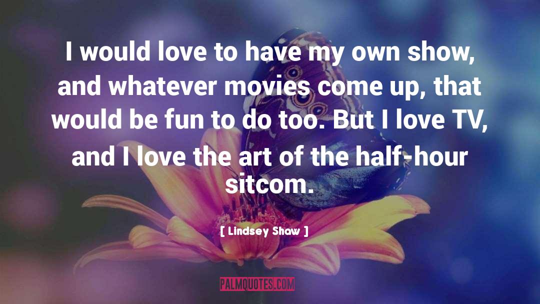 Lawanda Lindsey quotes by Lindsey Shaw