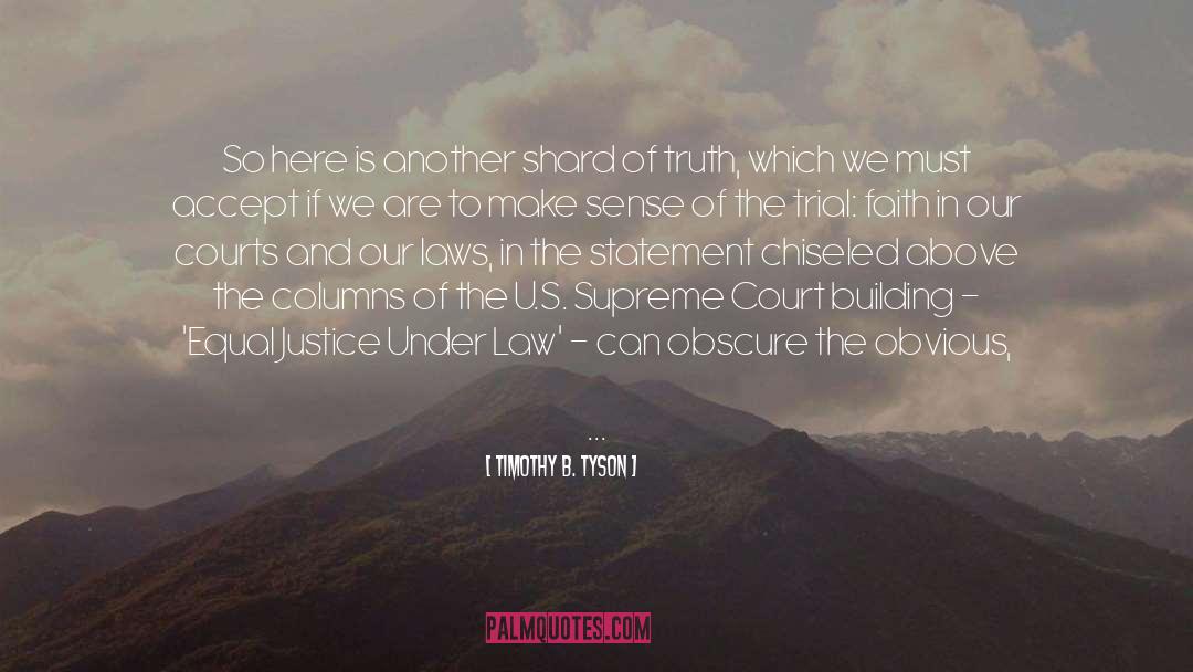 Lawe S Justice quotes by Timothy B. Tyson