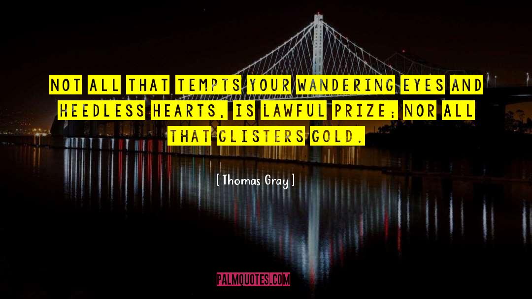 Lawful quotes by Thomas Gray