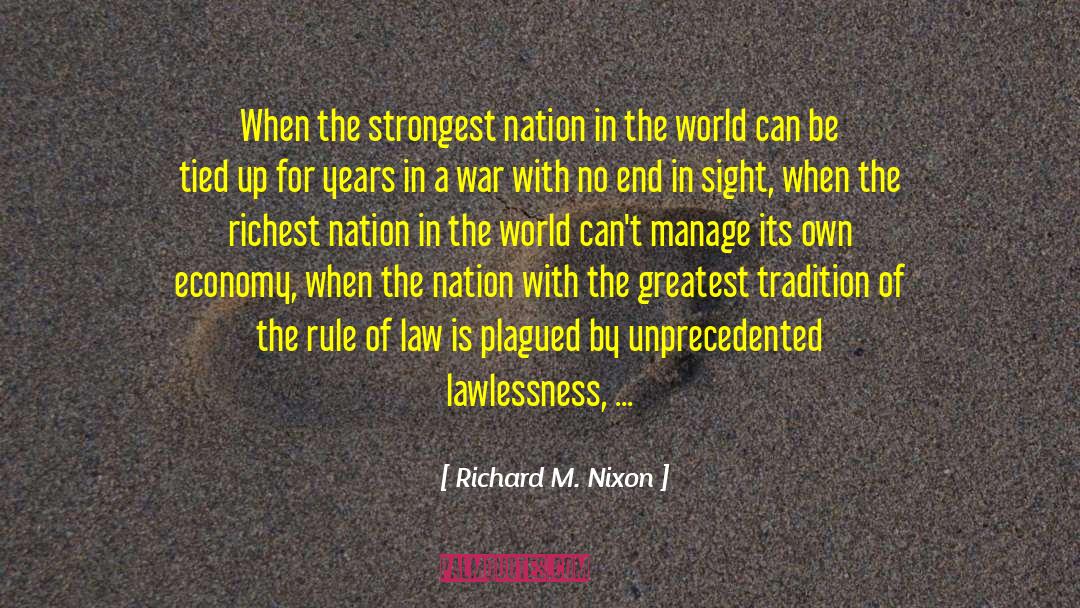 Lawlessness quotes by Richard M. Nixon