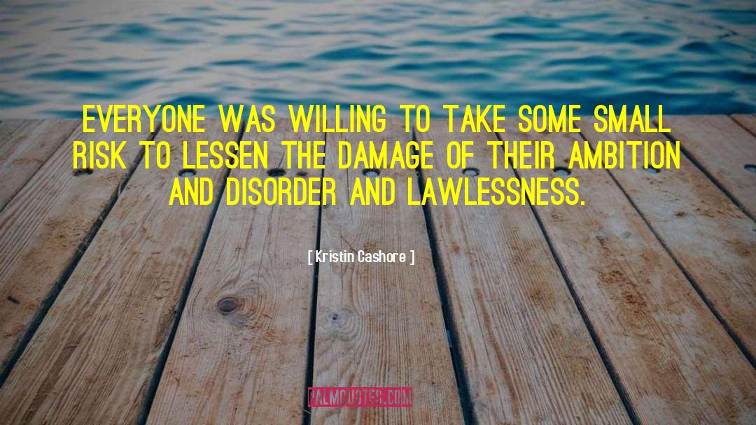 Lawlessness quotes by Kristin Cashore