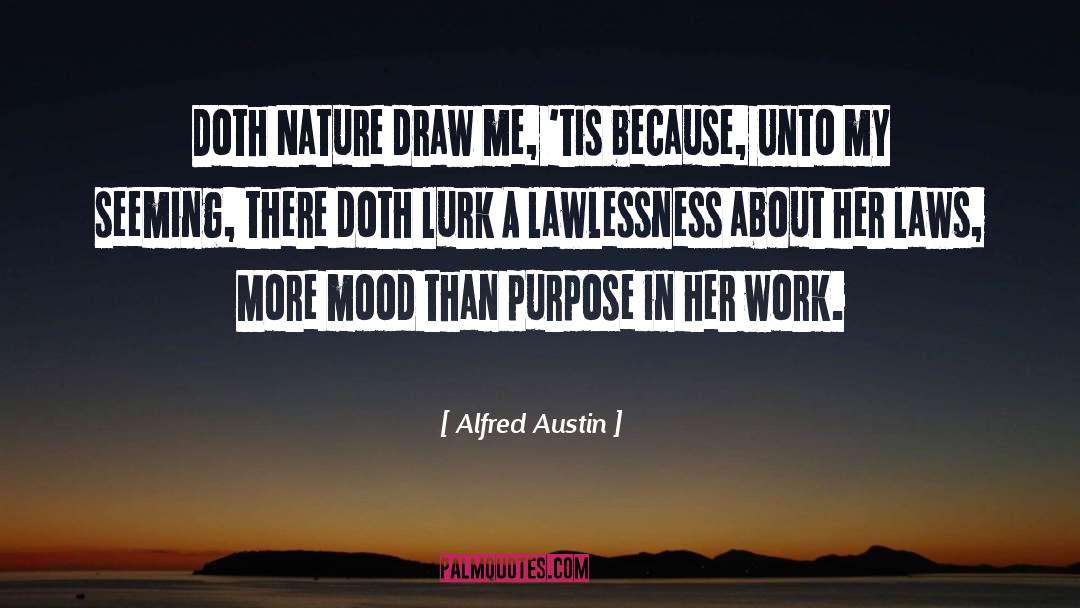 Lawlessness quotes by Alfred Austin