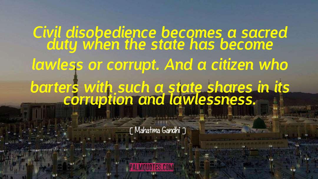 Lawlessness quotes by Mahatma Gandhi