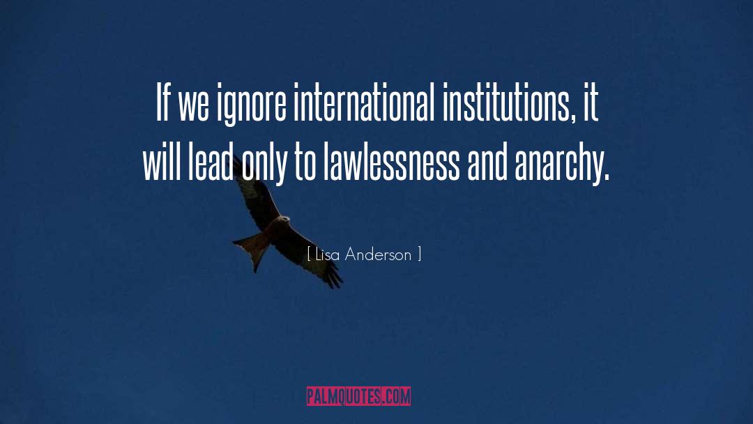 Lawlessness quotes by Lisa Anderson