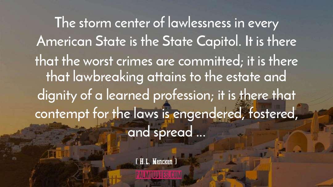 Lawlessness quotes by H.L. Mencken